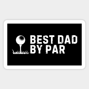 Best Dad by Par Sarcastic Funny Magnet